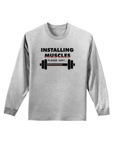 Installing Muscles Adult Long Sleeve Shirt-Long Sleeve Shirt-TooLoud-AshGray-Small-Davson Sales