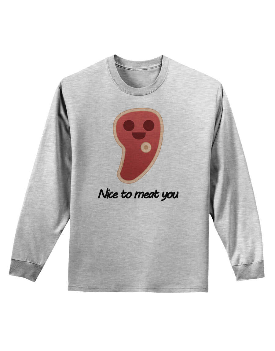 Steak - Nice to Meat You Adult Long Sleeve Shirt-Long Sleeve Shirt-TooLoud-White-Small-Davson Sales