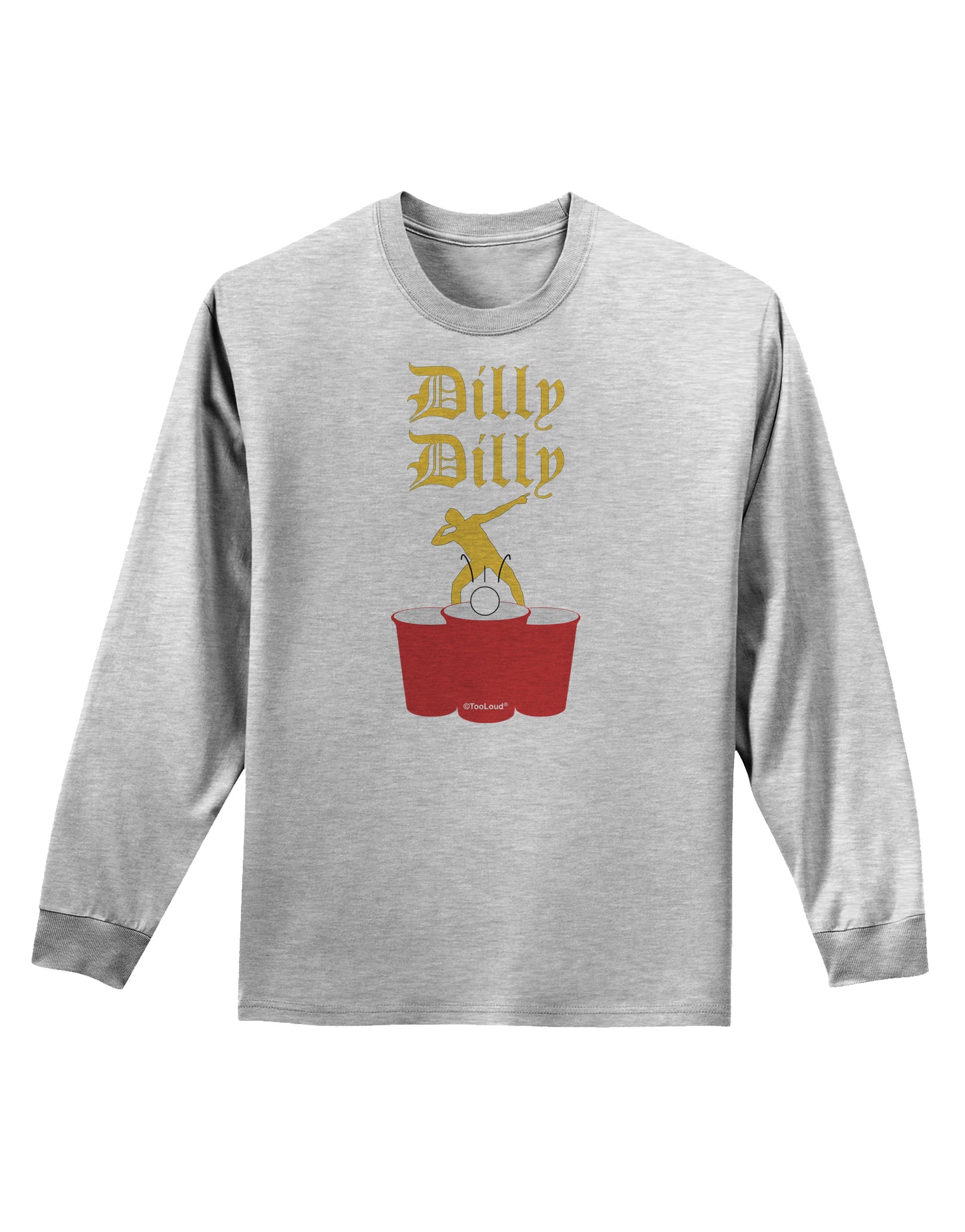 Dilly Dilly Funny Beer Adult Long Sleeve Shirt by TooLoud-Long Sleeve Shirt-TooLoud-AshGray-Small-Davson Sales