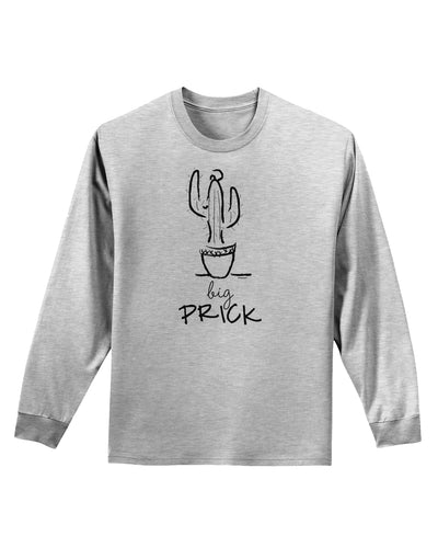 TooLoud Big Prick Adult Long Sleeve Shirt-Long Sleeve Shirt-TooLoud-AshGray-Small-Davson Sales