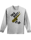 Talk Dirty To Me Saxophone Adult Long Sleeve Shirt-Long Sleeve Shirt-TooLoud-AshGray-Small-Davson Sales