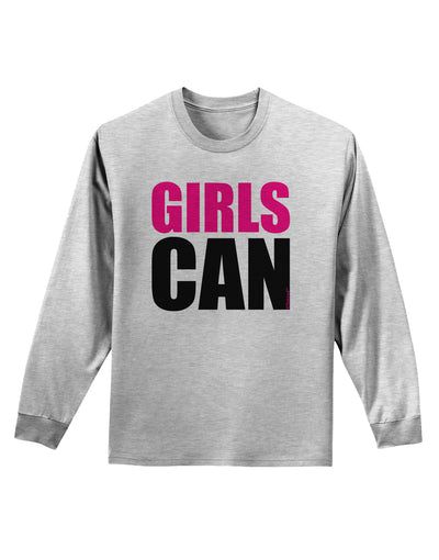 Girls Can Adult Long Sleeve Shirt by TooLoud-Long Sleeve Shirt-TooLoud-AshGray-Small-Davson Sales