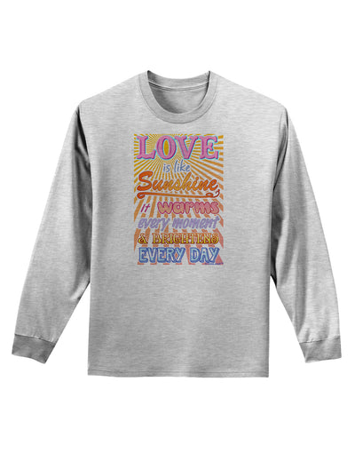 Love is like Sunshine - Sunburst Adult Long Sleeve Shirt-Long Sleeve Shirt-TooLoud-AshGray-Small-Davson Sales