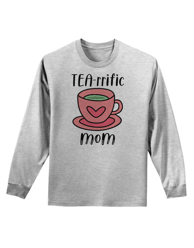 TEA-RRIFIC Mom Adult Long Sleeve Shirt-Long Sleeve Shirt-TooLoud-AshGray-Small-Davson Sales