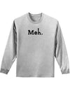 Meh Adult Long Sleeve Shirt-Long Sleeve Shirt-TooLoud-AshGray-Small-Davson Sales