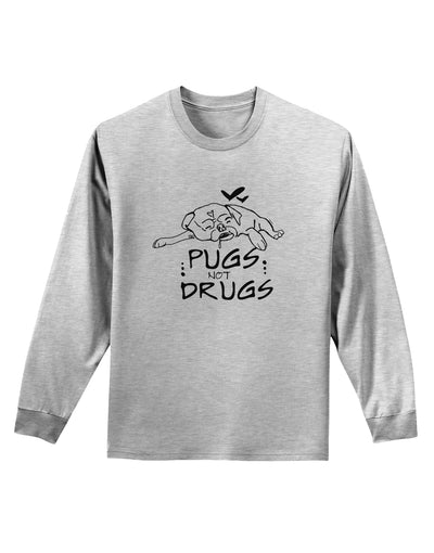 TooLoud Pugs Not Drugs Adult Long Sleeve Shirt-Long Sleeve Shirt-TooLoud-AshGray-Small-Davson Sales