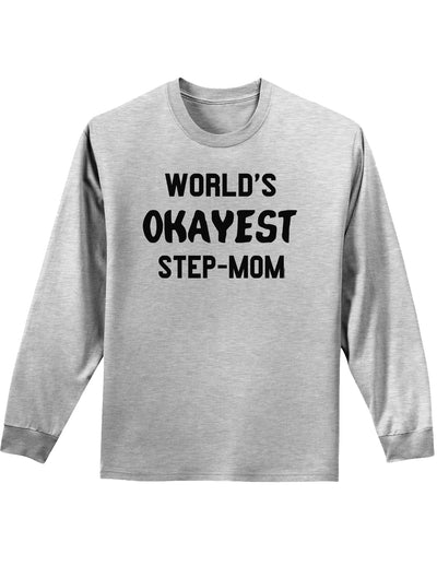 World's Okayest Step-Mom Adult Long Sleeve Shirt-Long Sleeve Shirt-TooLoud-AshGray-Small-Davson Sales