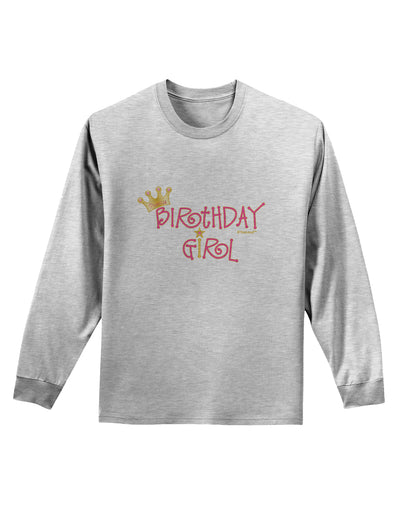 Birthday Girl - Princess Crown and Wand Adult Long Sleeve Shirt by TooLoud-Long Sleeve Shirt-TooLoud-AshGray-Small-Davson Sales