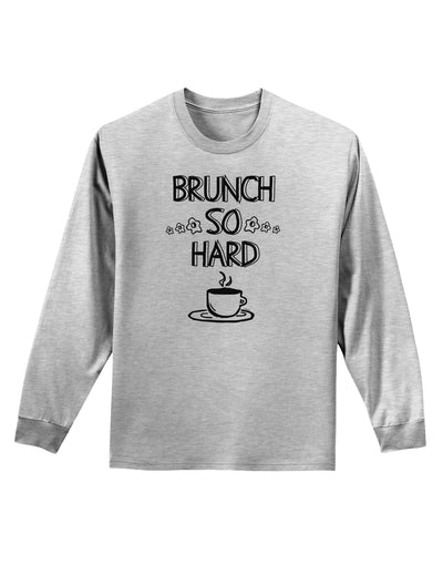TooLoud Brunch So Hard Eggs and Coffee Adult Long Sleeve Shirt-Long Sleeve Shirt-TooLoud-AshGray-Small-Davson Sales