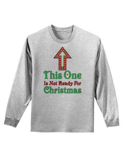 This One Is Not Ready For Christmas Adult Long Sleeve Shirt-Long Sleeve Shirt-TooLoud-AshGray-Small-Davson Sales