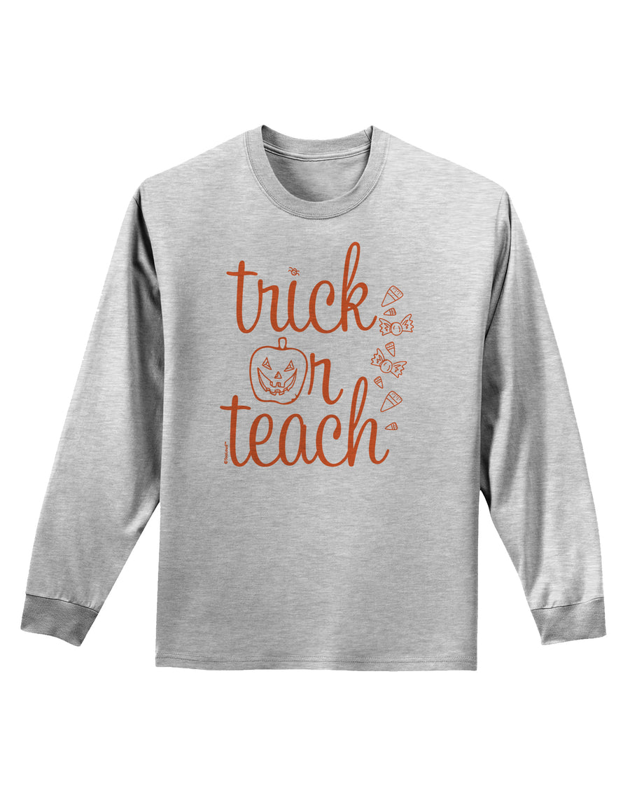 Trick or Teach Adult Long Sleeve Shirt-Long Sleeve Shirt-TooLoud-White-Small-Davson Sales