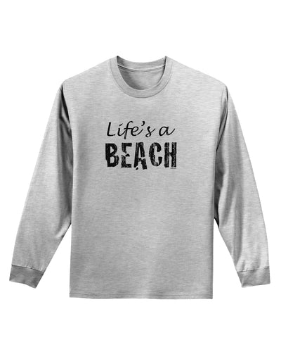 Lifes a beach Adult Long Sleeve Shirt-Long Sleeve Shirt-TooLoud-AshGray-Small-Davson Sales