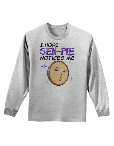 I Hope Sen-Pie Notices Me Adult Long Sleeve Shirt-Long Sleeve Shirt-TooLoud-AshGray-Small-Davson Sales