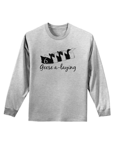 Six Geese A laying Text Adult Long Sleeve Shirt-Long Sleeve Shirt-TooLoud-AshGray-Small-Davson Sales