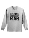 Strong Independent Man Adult Long Sleeve Shirt-Long Sleeve Shirt-TooLoud-AshGray-Small-Davson Sales