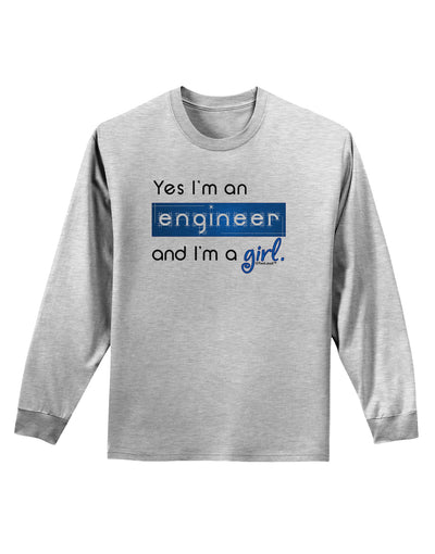 TooLoud Yes I am a Engineer Girl Adult Long Sleeve Shirt-Long Sleeve Shirt-TooLoud-AshGray-Small-Davson Sales