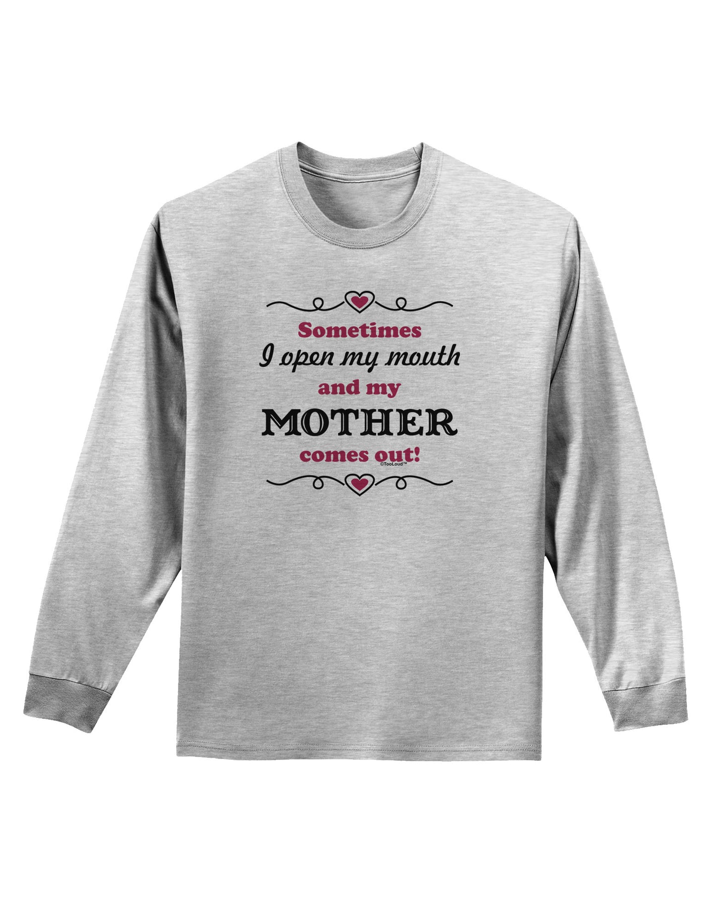 My Mother Comes Out Adult Long Sleeve Shirt-Long Sleeve Shirt-TooLoud-AshGray-Small-Davson Sales