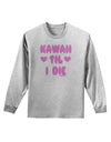 Kawaii Til I Die - Design - Magenta Adult Long Sleeve Shirt by TooLoud-Long Sleeve Shirt-TooLoud-AshGray-Small-Davson Sales