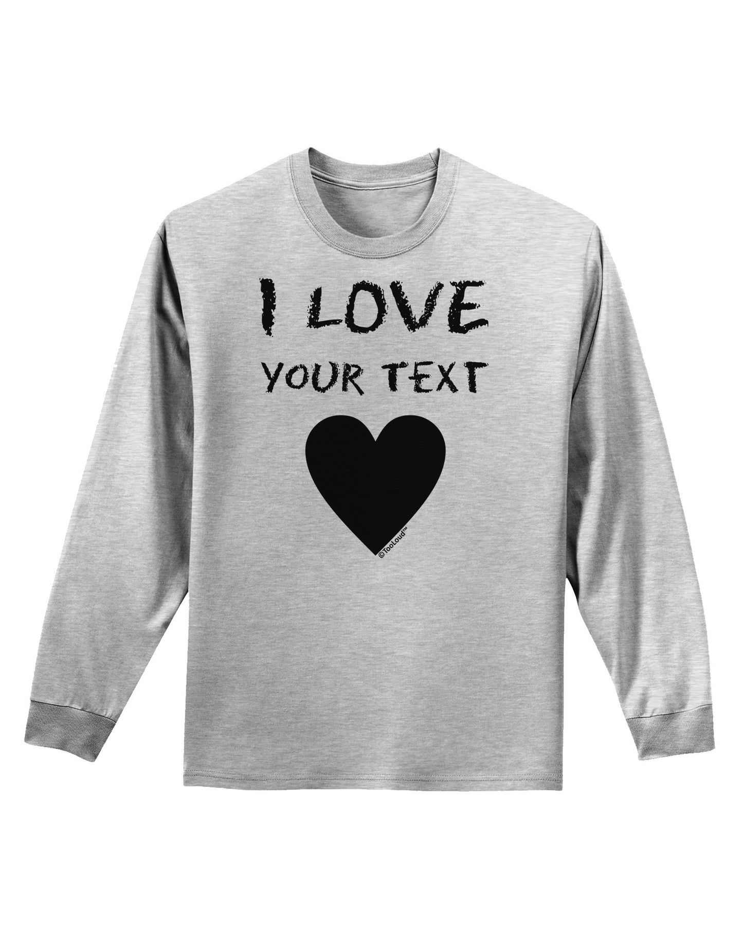 Personalized I Love Customized Adult Long Sleeve Shirt-Long Sleeve Shirt-TooLoud-AshGray-Small-Davson Sales