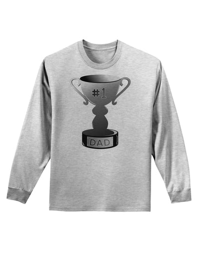 Number One Dad Trophy - Grayscale Adult Long Sleeve Shirt-Long Sleeve Shirt-TooLoud-AshGray-Small-Davson Sales