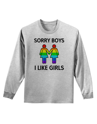 Sorry Boys I Like Girls Lesbian Rainbow Adult Long Sleeve Shirt-Long Sleeve Shirt-TooLoud-AshGray-Small-Davson Sales