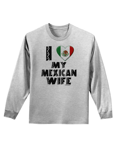 I Heart My Mexican Wife Adult Long Sleeve Shirt by TooLoud-Long Sleeve Shirt-TooLoud-AshGray-Small-Davson Sales