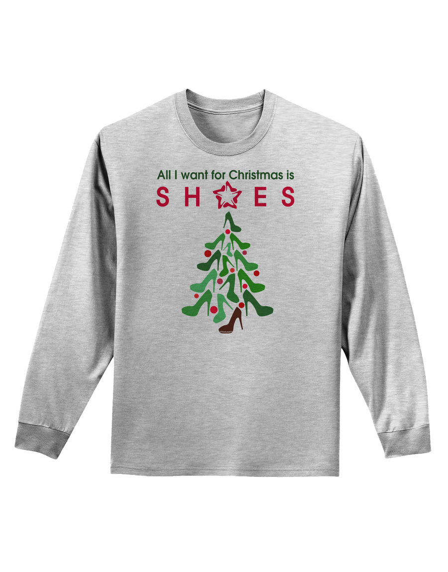 All I want for Christmas is Shoes Adult Long Sleeve Shirt-Long Sleeve Shirt-TooLoud-White-Small-Davson Sales