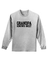 Grandpa Knows Best Adult Long Sleeve Shirt by TooLoud-Long Sleeve Shirt-TooLoud-AshGray-Small-Davson Sales