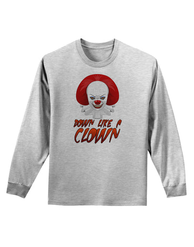 Down Like a Clown Adult Long Sleeve Shirt-Long Sleeve Shirt-TooLoud-AshGray-Small-Davson Sales