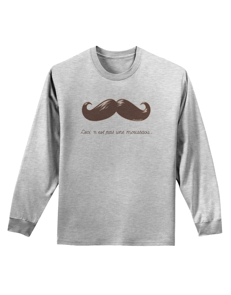 Ceci n'est pas une moustache Adult Long Sleeve Shirt-Long Sleeve Shirt-TooLoud-White-Small-Davson Sales