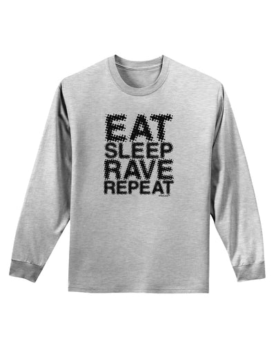 Eat Sleep Rave Repeat Adult Long Sleeve Shirt by TooLoud-Long Sleeve Shirt-TooLoud-AshGray-Small-Davson Sales