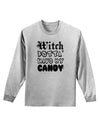 TooLoud Witch Betta Have My Candy Adult Long Sleeve Shirt-Long Sleeve Shirt-TooLoud-AshGray-Small-Davson Sales