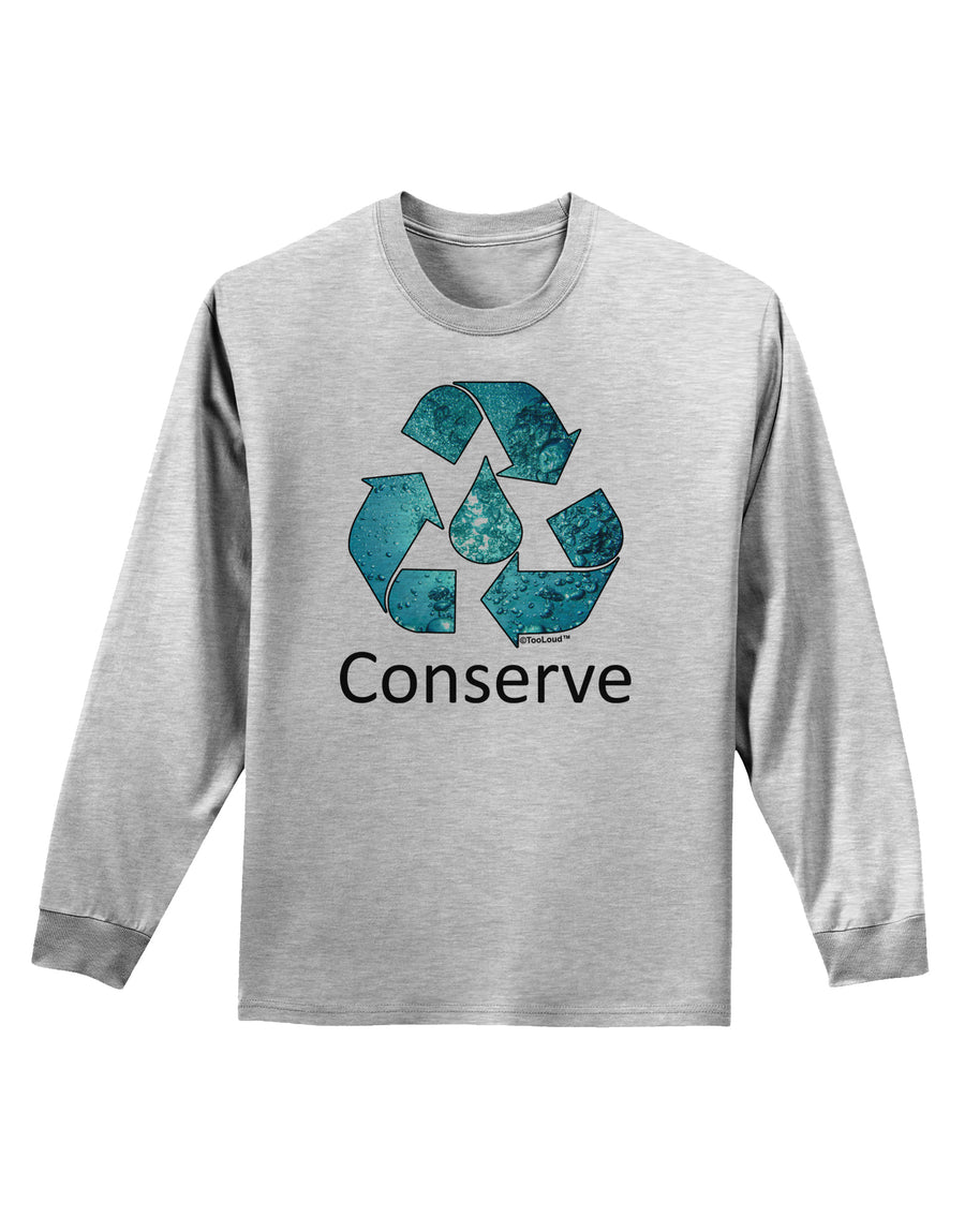 Water Conservation Text Adult Long Sleeve Shirt by TooLoud-Long Sleeve Shirt-TooLoud-White-Small-Davson Sales