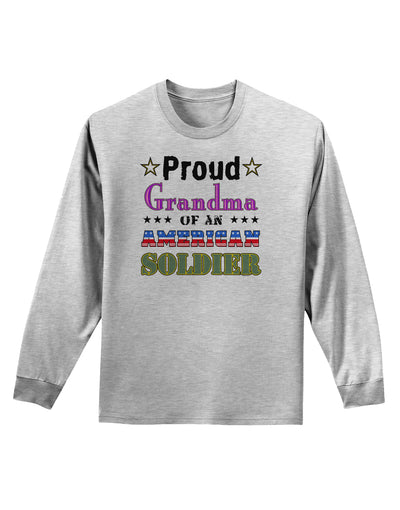 Proud Grandma of an American Soldier Adult Long Sleeve Shirt-Long Sleeve Shirt-TooLoud-AshGray-Small-Davson Sales