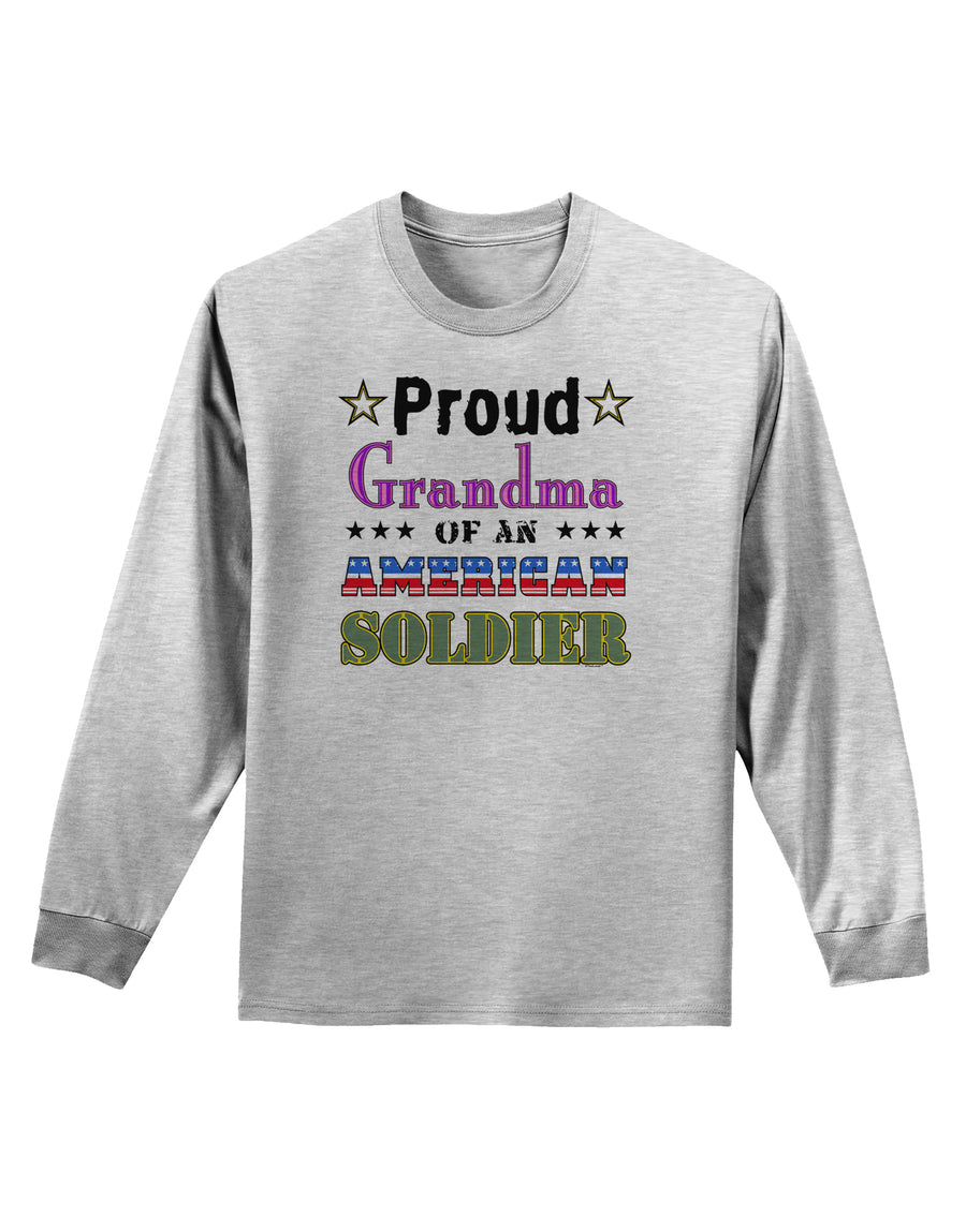 Proud Grandma of an American Soldier Adult Long Sleeve Shirt-Long Sleeve Shirt-TooLoud-White-Small-Davson Sales