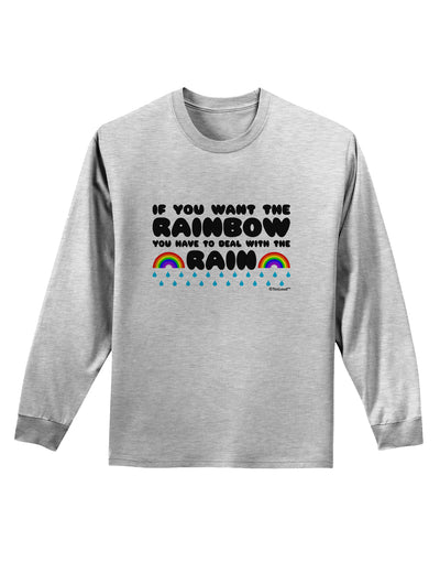 If You Want The Rainbow Quote Adult Long Sleeve Shirt by TooLoud-Long Sleeve Shirt-TooLoud-AshGray-Small-Davson Sales