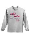 Love Isn't Love Until You Give It Away - Color Adult Long Sleeve Shirt-Long Sleeve Shirt-TooLoud-AshGray-Small-Davson Sales