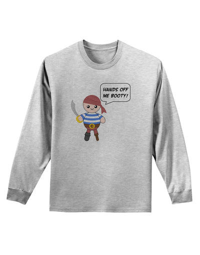 Hands Off Me Booty - Petey the Pirate Adult Long Sleeve Shirt-Long Sleeve Shirt-TooLoud-AshGray-Small-Davson Sales