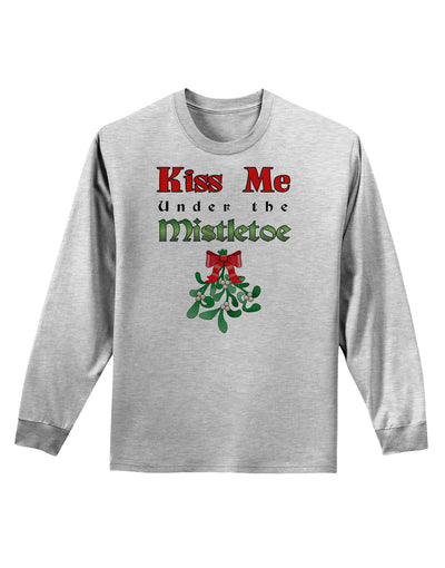 Kiss Me Under the Mistletoe Christmas Adult Long Sleeve Shirt-Long Sleeve Shirt-TooLoud-AshGray-Small-Davson Sales