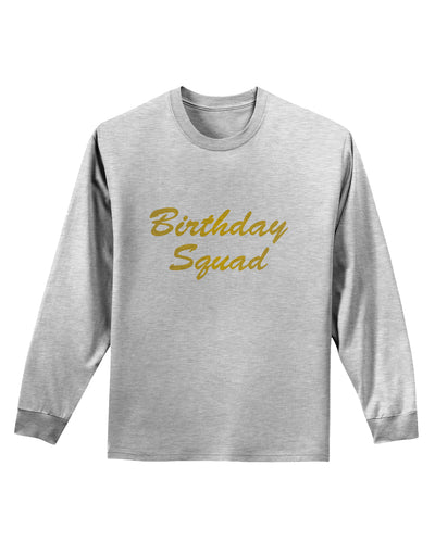 Birthday Squad Text Adult Long Sleeve Shirt by TooLoud-TooLoud-AshGray-Small-Davson Sales