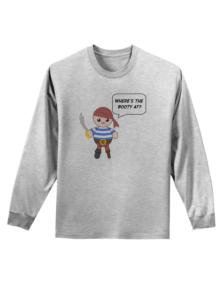 Where's the Booty At - Petey the Pirate Adult Long Sleeve Shirt-Long Sleeve Shirt-TooLoud-White-Small-Davson Sales