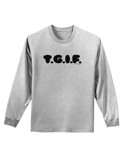 Thank God It's Friday - TGIF Adult Long Sleeve Shirt by TooLoud-Long Sleeve Shirt-TooLoud-AshGray-Small-Davson Sales