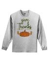 Give Thanks Adult Long Sleeve Shirt-Long Sleeve Shirt-TooLoud-AshGray-Small-Davson Sales