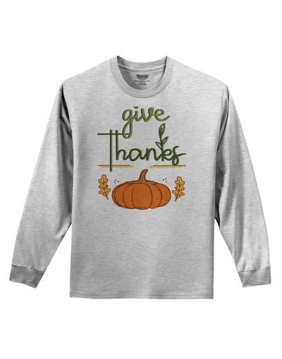 Give Thanks Adult Long Sleeve Shirt-Long Sleeve Shirt-TooLoud-AshGray-Small-Davson Sales