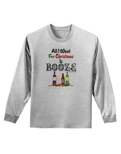 All I Want Is Booze Adult Long Sleeve Shirt-Long Sleeve Shirt-TooLoud-AshGray-Small-Davson Sales