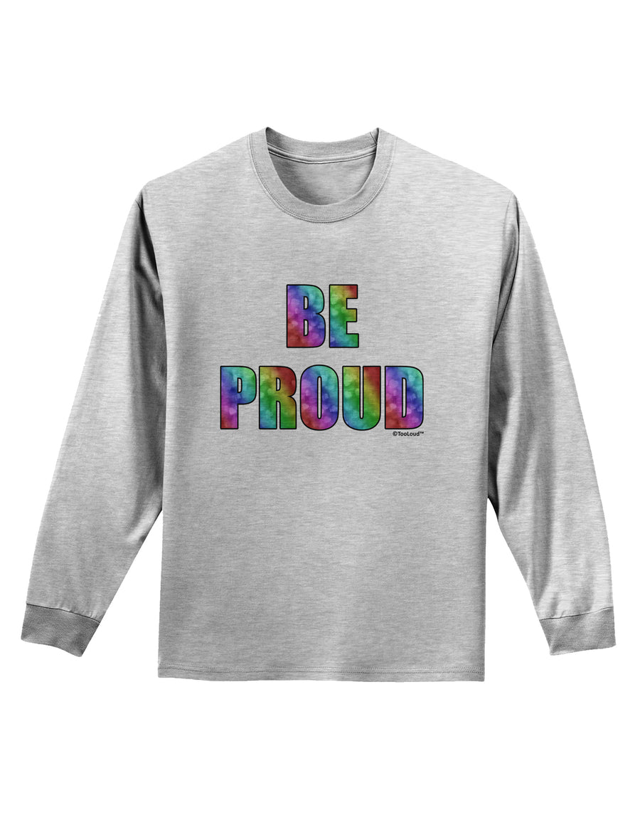 Be Proud Gay Pride - Rainbow Hearts Adult Long Sleeve Shirt by TooLoud-Long Sleeve Shirt-TooLoud-White-Small-Davson Sales