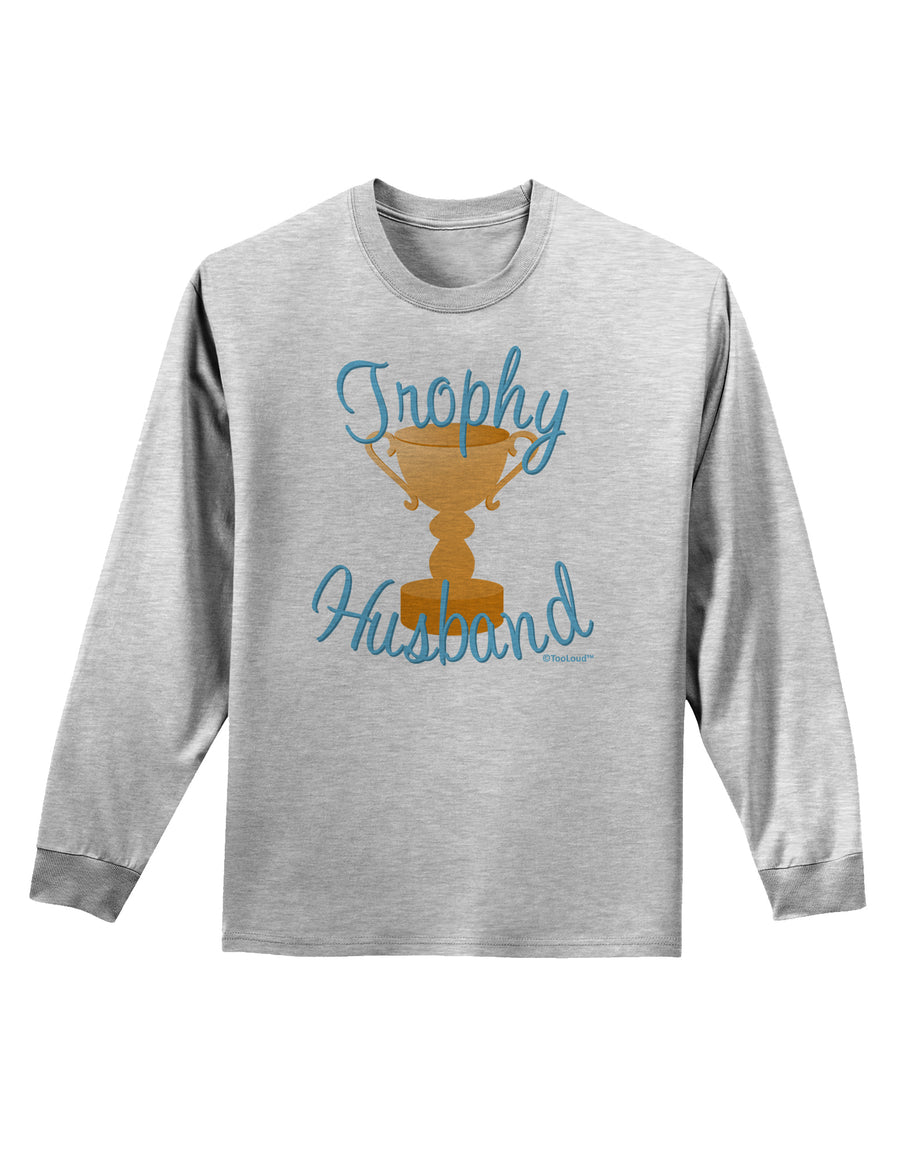 Trophy Husband Design Adult Long Sleeve Shirt by TooLoud-Long Sleeve Shirt-TooLoud-White-Small-Davson Sales