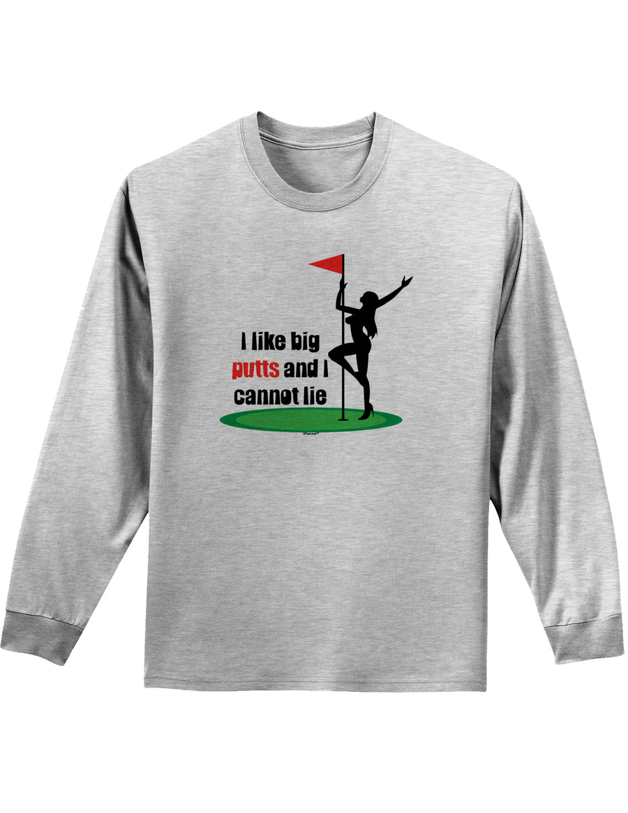 I like big putts and I cannot lie Adult Long Sleeve Shirt-Long Sleeve Shirt-TooLoud-White-Small-Davson Sales