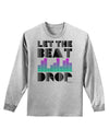 Let the Beat Drop Design Adult Long Sleeve Shirt by TooLoud-Long Sleeve Shirt-TooLoud-AshGray-Small-Davson Sales