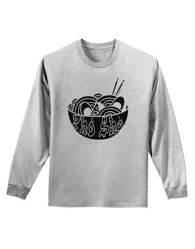 Pho Sho Adult Long Sleeve Shirt-Long Sleeve Shirt-TooLoud-AshGray-Small-Davson Sales
